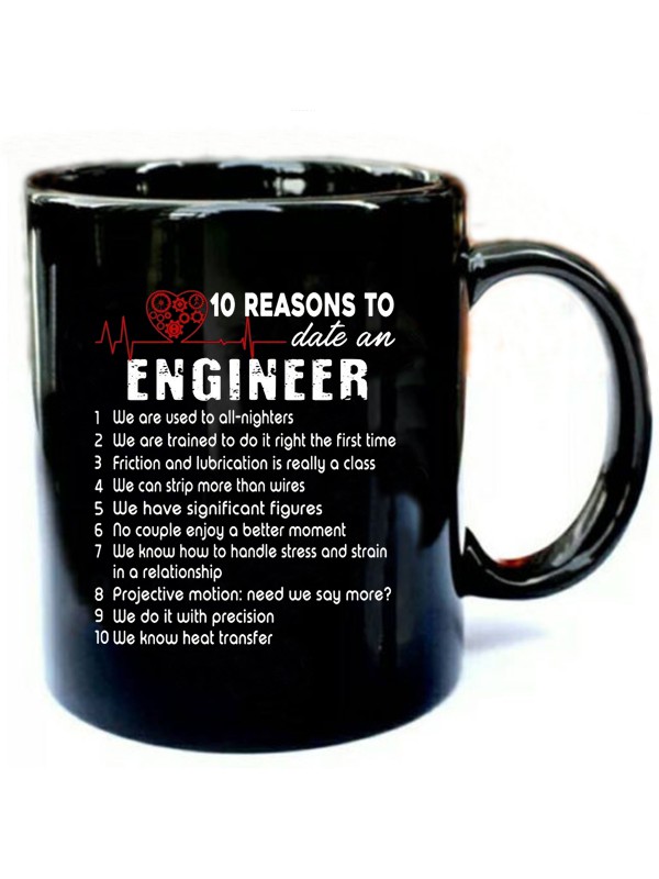 10 Reasons To Date An Engineer Shirt