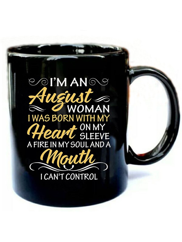 August I Was Born With My Heart Mouth