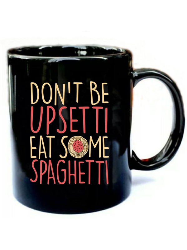 Dont-Be-Upsetti-Eat-Some-Spaghetti-Tee.jpg