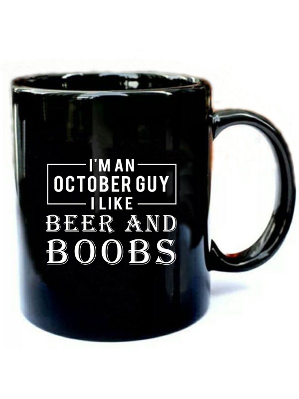 IM-AN-OCTOBER-GUY-I-LIKE-BEER-AN-BOOBS.jpg