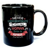 Never-Underestimate-A-Woman-Born-In-April