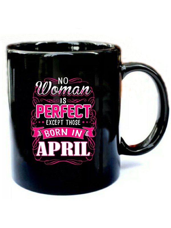 No-Woman-Is-Perfect-Except-Born-In-April.jpg