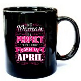 No-Woman-Is-Perfect-Except-Born-In-April