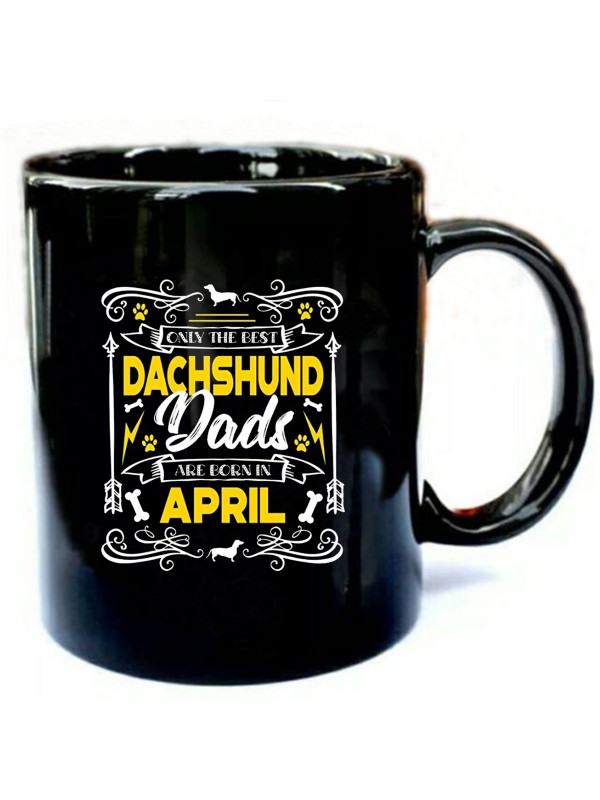 Only-the-Best-Dachshund-Dads-are-born-in-April.jpg