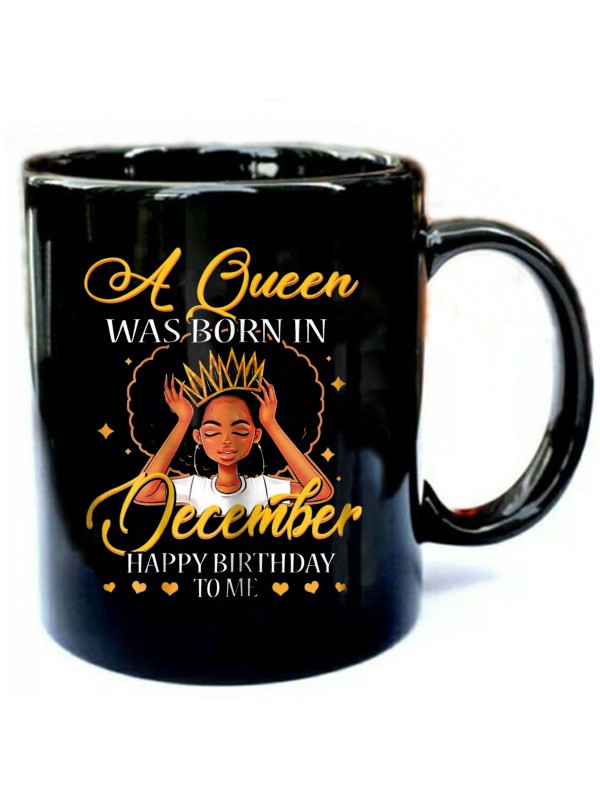 A-Queen-Was-Born-In-December--Happy-Birthday-To-Me.jpg