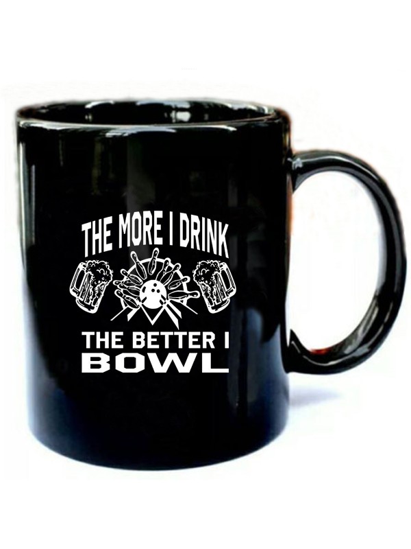 The-More-I-Drink-The-Better-I-Bowl.jpg
