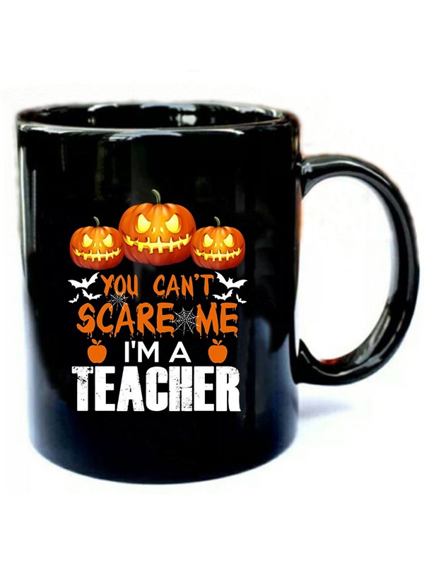 You-Cant-Scare-Me-Im-A-Teacher.jpg